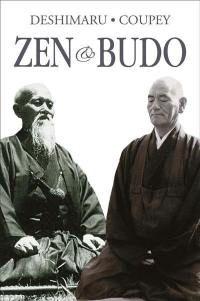 Zen & budo : la voie du guerrier. Zen & budo : the way of warrior