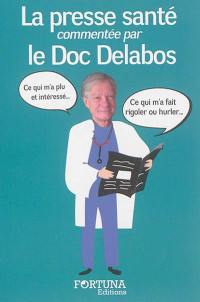 La presse santé commentée par le doc Delabos