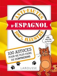 L'anti-fautes d'espagnol 100 % illustré : 100 astuces pour ne plus faire de contresens