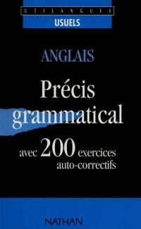 Anglais, 200 exercices : avec précis grammatical et corrigés