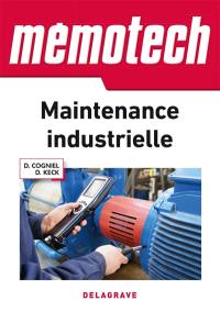 Mémotech maintenance industrielle : bac pro maintenance des équipements industriels, BTS maintenance des systèmes option A systèmes de production