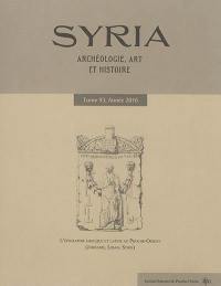 Syria : archéologie, art et histoire, n° 93. L'épigraphie grecque et latine au Proche-orient (Jordanie, Liban, Syrie)