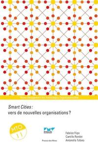 Management des technologies organisationnelles, n° 11. Smart cities : vers de nouvelles organisations ?
