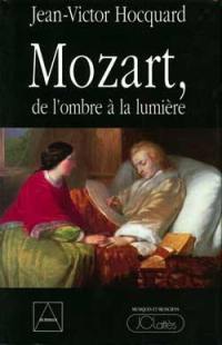 Mozart, de l'ombre à la lumière