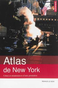 Atlas de New York : crises et renaissances d'une pionnière