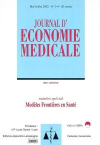 Journal d'économie médicale : évaluation des pratiques et des organisations de santé, n° 3-4. Modèles frontières en santé