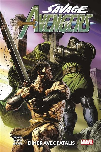 Savage Avengers. Vol. 2. Dîner avec Fatalis