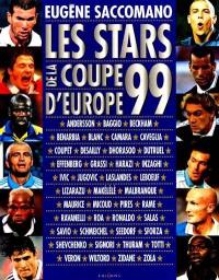 Les stars de la coupe d'Europe 99