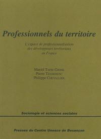 Professionnels du territoire : l'espace de professionnalisation des développeurs territoriaux en France