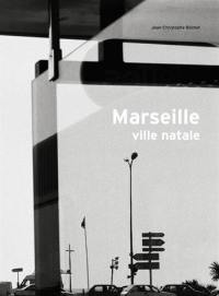 Marseille, ville natale