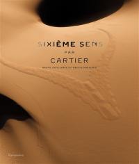 Sixième sens par Cartier : haute joaillerie et objets précieux