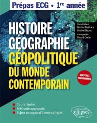 Histoire, géographie, géopolitique du monde contemporain : prépas ECG 1re année : nouveaux programmes