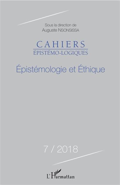 Cahiers épistémo-logiques, n° 7. Epistémologie et éthique