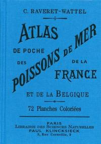 Atlas de poche des poissons de mer de la France et de la Belgique : avec leur description, moeurs et organisation, suivi d'un appendice sur les cétacés