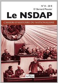 Cahiers d'histoire du nationalisme, n° 8. Le NSDAP