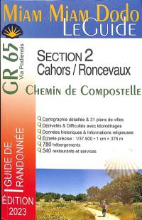 GR 65, via Podiensis : section 2, de Cahors à Saint-Jean-Pied-de-Port et Roncevaux : chemin de Compostelle, guide de randonnée