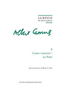 Albert Camus. Vol. 8. Camus romancier : La peste