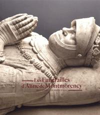 Les funérailles d'Anne de Montmorency : connétable de France (1567)