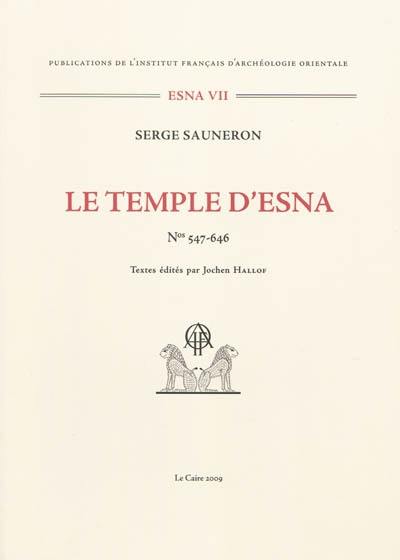 Le temple d'Esna. Vol. 6. Textes hiéroglyphiques n° 547-646
