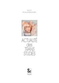 Actualité des trans studies