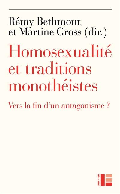 Homosexualité et traditions monothéistes : vers la fin d'un antagonisme ?