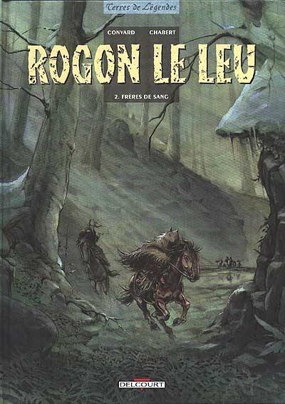Rogon Le Leu. Vol. 2. Frères de sang