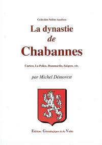 La dynastie de Chabannes : Curton, La Palice, Dammartin, Saignes, etc.