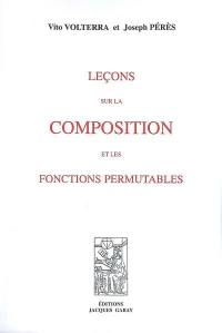 Leçons sur la composition et les fonctions permutables