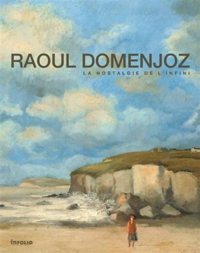 Raoul Domenjoz : la nostalgie de l'infini