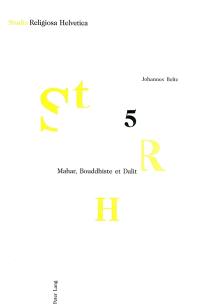 Mahar, Bouddhiste et Dalit : conversion religieuse et émancipation sociopolitique dans l'Inde des castes