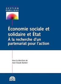 Economie sociale et solidaire et Etat : à la recherche d'un partenariat pour l'action