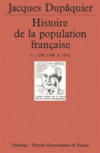 Histoire de la population française. Vol. 3. De 1789 à 1914