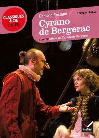 Cyrano de Bergerac (1897) : texte intégral. Lettres de Cyrano de Bergerac : texte intégral suivi d'un dossier critique pour la préparation du bac français