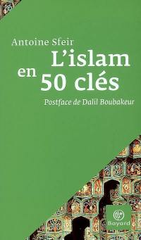 L'islam en 50 clés