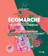 Ecomarché : le guide pour une consommation responsable