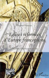 Eglises réformées d'Europe francophone : droit et fonctionnement
