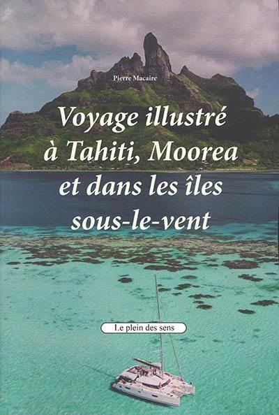 Voyage illustré à Tahiti, Moorea et dans les îles sous-le-vent