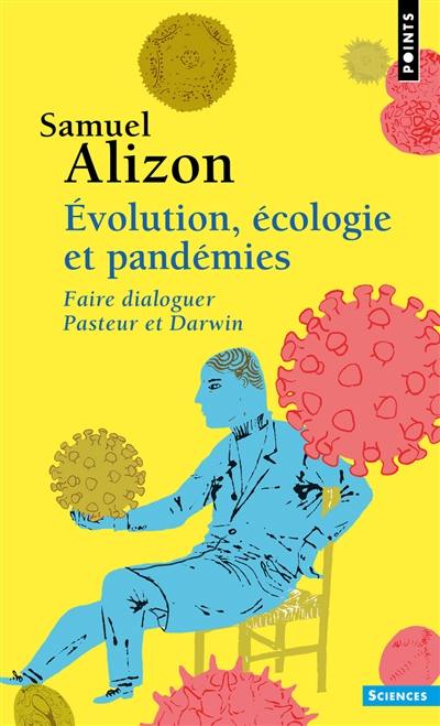 Evolution, écologie et pandémies : faire dialoguer Pasteur et Darwin