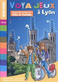 Voya'jeux à Lyon : visite la ville en jouant avec Théa et Mathieu