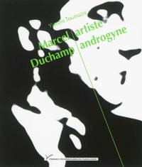 Marcel Duchamp, artiste androgyne