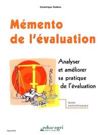 Mémento de l'évaluation : analyser et améliorer sa pratique de l'évaluation : guide méthodologique