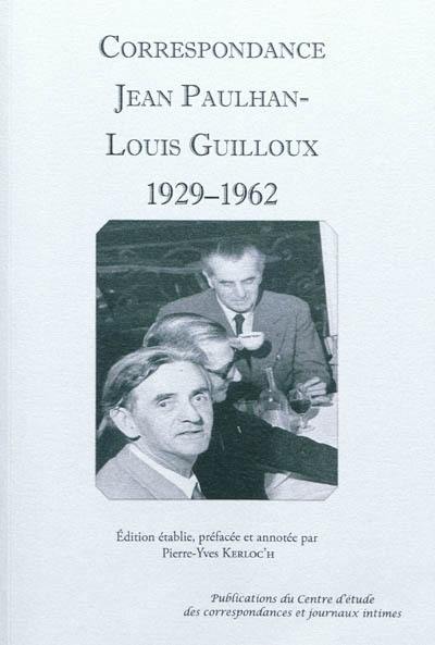 Correspondance Jean Paulhan-Louis Guilloux : 1929-1962