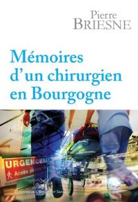 Mémoires d'un chirurgien en Bourgogne