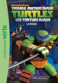 Teenage mutant ninja Turtles : les Tortues ninja. Vol. 4. La menace