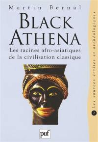 Black Athena : les racines afro-asiatiques de la civilisation classique. Vol. 2. Les sources écrites et archéologiques