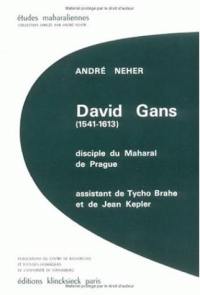 David Gans (1541-1613) disciple du Maharal de Prague, assistant de Tycho Brahé et Jean Kepler