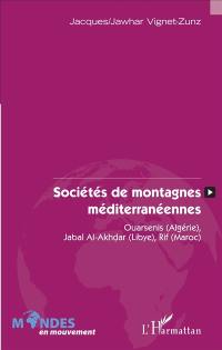 Sociétés de montagnes méditerranéennes : Ouarsenis (Algérie), Jabal Al-Akhdar (Libye), Rif (Maroc)