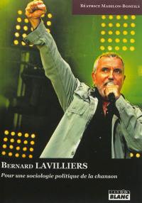 Bernard Lavilliers en concert : pour une sociologie de la chanson