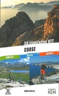 Corse : 50 itinéraires VTT : familles, initiés, experts