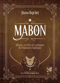Mabon : rituels, recettes & coutumes de l'équinoxe d'automne